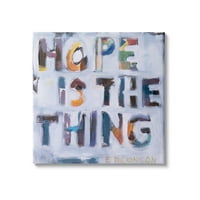 Stupell Industries speranța este lucrul motivațional Dickinson fraza Abstract, 36, Design de Susanne Marie