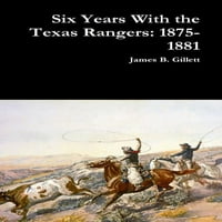 Anii Si cu Texas Rangers: 1875-
